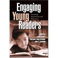Engaging Young Readers Promoting Achievement and Motivation