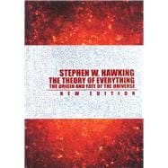 The Theory of Everything The Origin and Fate of the Universe