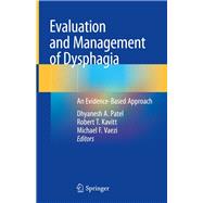 Evaluation and Management of Dysphagia