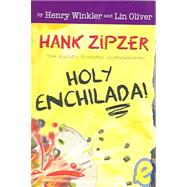 Hank Zipzer #6: Holy Enchilada!