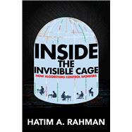 Inside the Invisible Cage