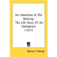 American in the Making : The Life Story of an Immigrant (1917)