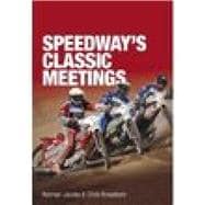Speedway's Classic Meetings
