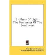 Brothers of Light : The Penitentes of the Southwest