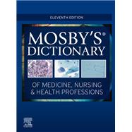 Mosby's Dictionary of Medicine, Nursing & Health Professions - Elsevier eBook on VitalSource