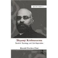 Shyamji Krishnavarma: Sanskrit, Sociology and Anti-Imperialism