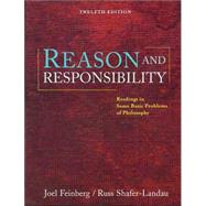 Cengage Advantage Books: Reason and Responsibility Readings in Some Basic Problems of Philosophy (with InfoTrac)