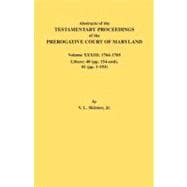 Abstracts of the Testamentary Proceedings of the Prerogative Court of Maryland: 1764-1765