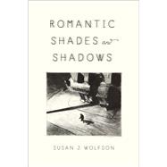 Romantic Shades and Shadows