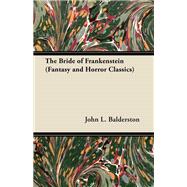 The Bride of Frankenstein (Fantasy and Horror Classics)