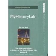 NEW MyHistoryLab Student Access Code Card for The American Nation, Volume 2 (standalone)
