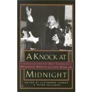 A Knock at Midnight Inspiration from the Great Sermons of Reverend Martin Luther King, Jr.