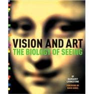 Vision and Art The Biology of Seeing