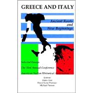 Greece and Italy: Ancient Roots & New Beginnings