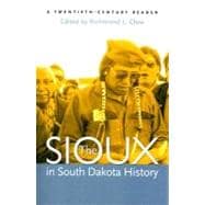 The Sioux in South Dakota History: A Twentieth-Century Reader