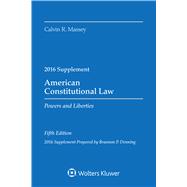 American Constitutional Law Powers and Liberties 2016 Case Supp