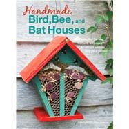Handmade Bird, Bee, and Bat Houses