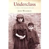 Underclass A History of the Excluded, 1880-2000