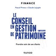 Le conseil en gestion de patrimoine - 2e éd.