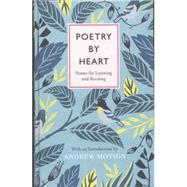 Poetry by Heart Poems for Learning and Reciting