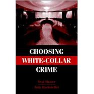 Choosing White-Collar Crime,9780521665544
