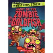 Monstrous Stories #1: Night of the Zombie Goldfish