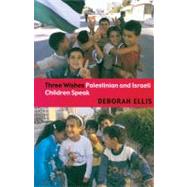 Three Wishes Palestinian and Israeli Children Speak