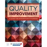 Quality Improvement A Guide for Integration in Nursing