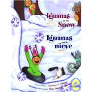 Iguanas in the Snow / Iguanas En La Nieve: And Other Winter Poems / Y Otros Poemas De Invierno