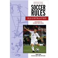 Official Soccer Rules Illustrated; A Quick Reference for All Coaches, Players, and Fans