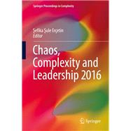 Chaos, Complexity and Leadership 2016