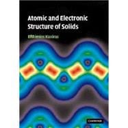 Atomic and Electronic Structure of Solids,9780511755545