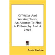 Of Walks and Walking Tours : An Attempt to Find A Philosophy and A Creed