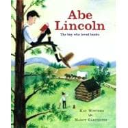 Abe Lincoln : The Boy Who Loved Books