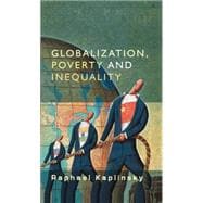 Globalization, Poverty and Inequality Between a Rock and a Hard Place