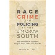 Race, Crime, and Policing in the Jim Crow South