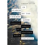 In Search of the Common Good