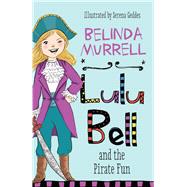 Lulu Bell and the Pirate Fun