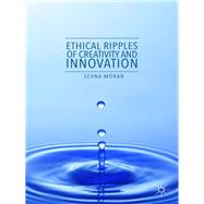 Ethical Ripples of Creativity and Innovation