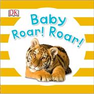 Baby Roar! Roar!