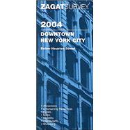 Zagatsurvey 2004 Downtown New York City