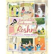 Remarkable Rendezvous of Roshni