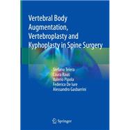 Vertebral Body Augmentation, Vertebroplasty and Kyphoplasty in Spine Surgery