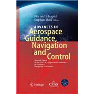 Advances in Aerospace Guidance, Navigation and Control