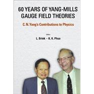 60 Years of Yang-mills Gauge Field Theories