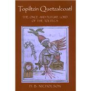 Topiltzin Quetzalcoatl