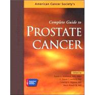 American Cancer Society's Complete Guide to Prostate Cancer