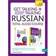 Get Talking and Keep Talking Russian Total Audio Course The essential short course for speaking and understanding with confidence