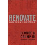 Renovate Changing Who You Are by Loving Where You Are