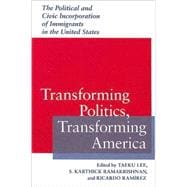 Transforming Politics, Transforming America